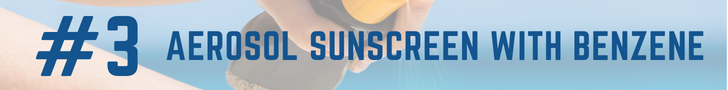 3. Aerosol Sunscreen with Benzene