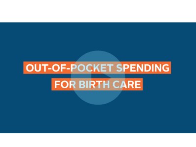 navy rectangle with white text highlighted in orange: OUT-OF-POCKET SPENDING FOR BIRTH CARE. A light blue semi-transparent circle with a play button is centered over the image.