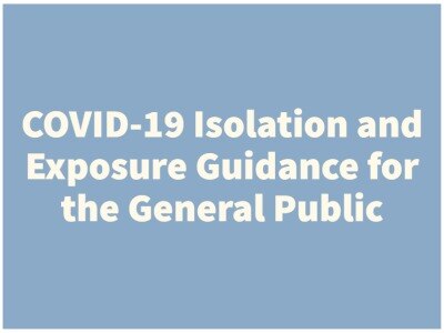 COVID-19 Isolation and Exposure Guidance for the General Public
