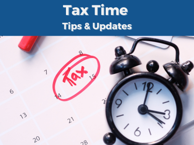 Tax Time Tips and Updates