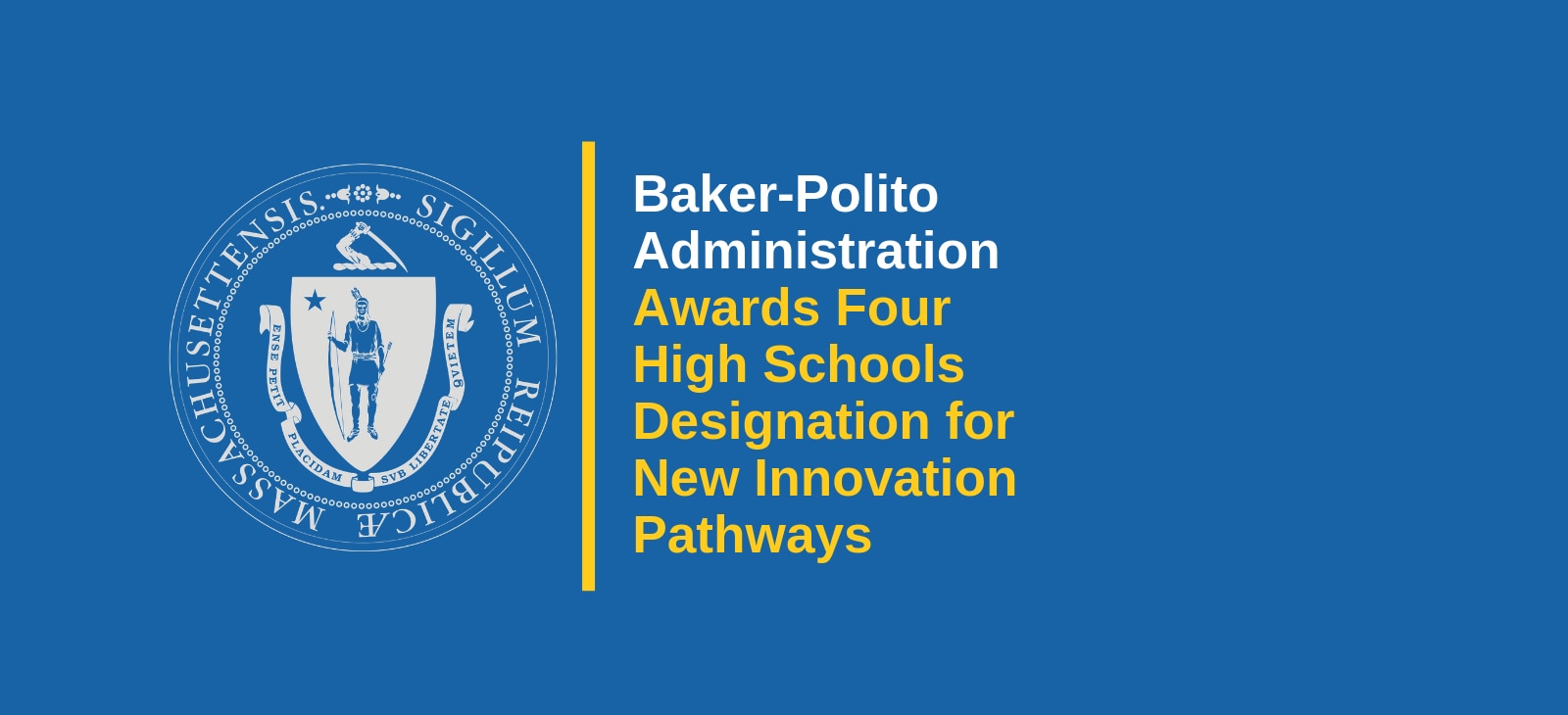 Baker-Polito Administration Awards Four High Schools Designation for New Innovation Pathways