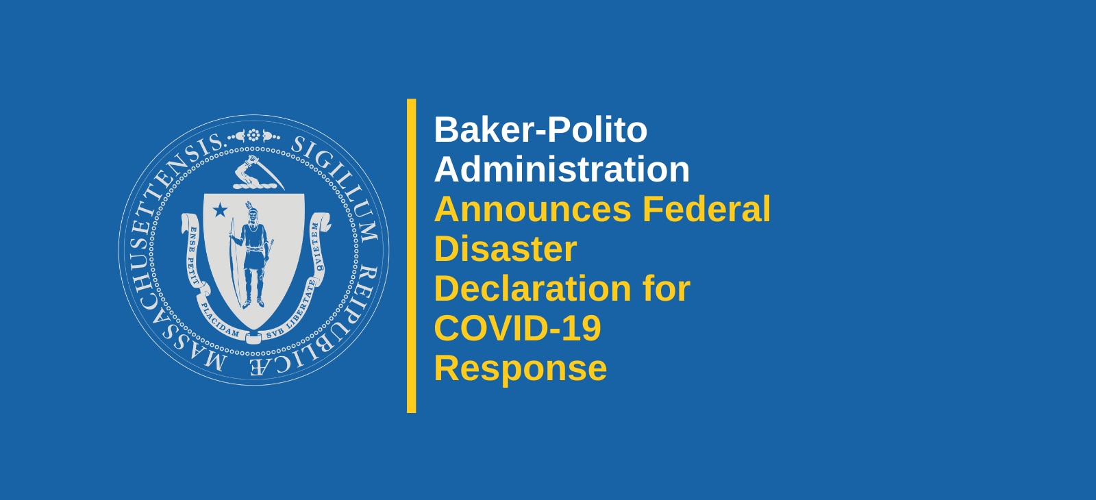 Baker-Polito Administration Announces Federal Disaster Declaration for COVID-19 Response