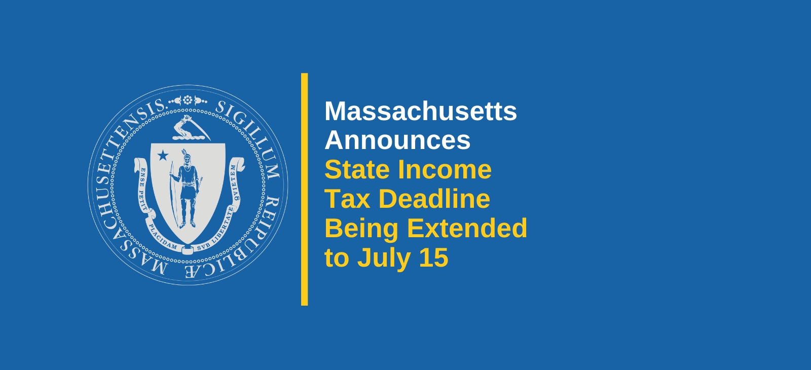 Massachusetts Announces State Income Tax Filing Deadline Being Extended to July 15