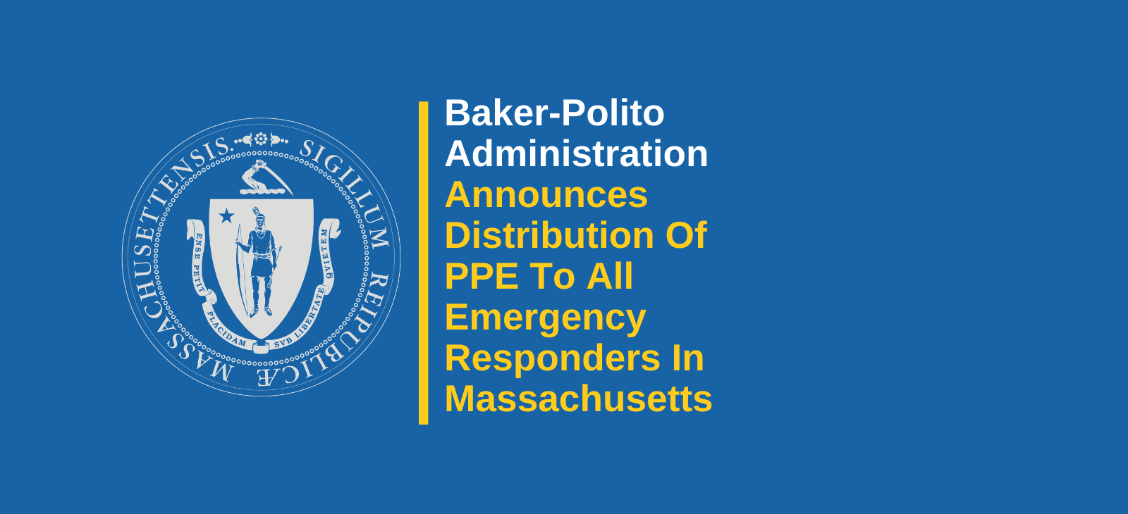 Baker-Polito Administration Announces Distribution Of PPE To All Emergency Responders In Massachusetts