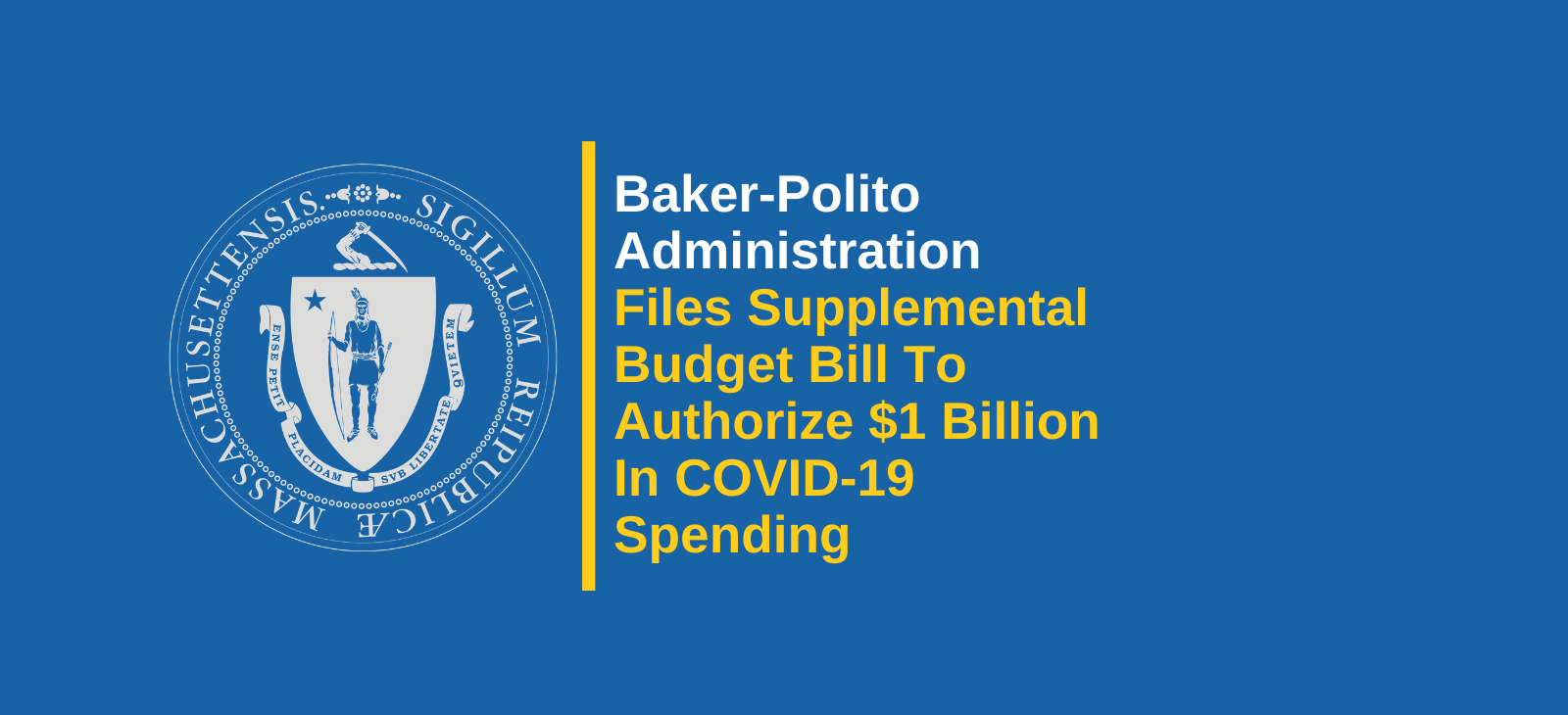 Baker-Polito Administration Files Supplemental Budget Bill to Authorize $1 Billion in COVID-19 Spending