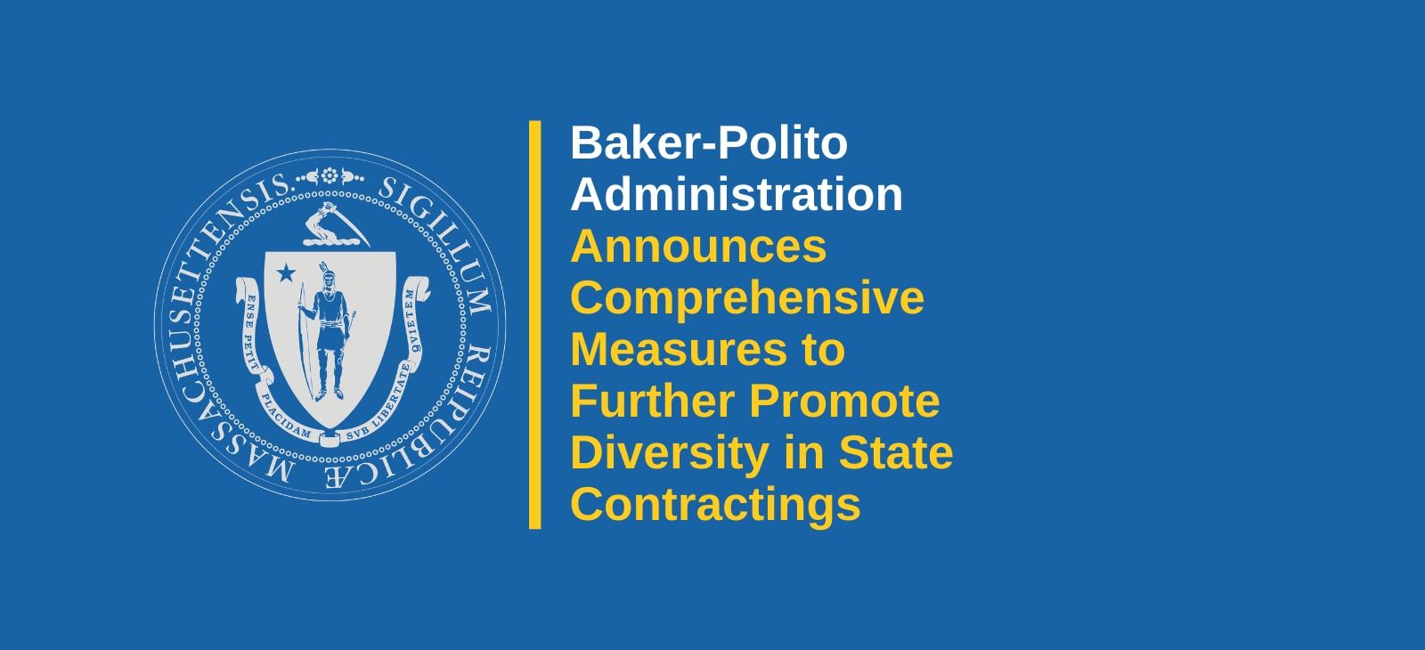 Baker-Polito Administration Announces Comprehensive Measures to Further Promote Diversity in State Contracting