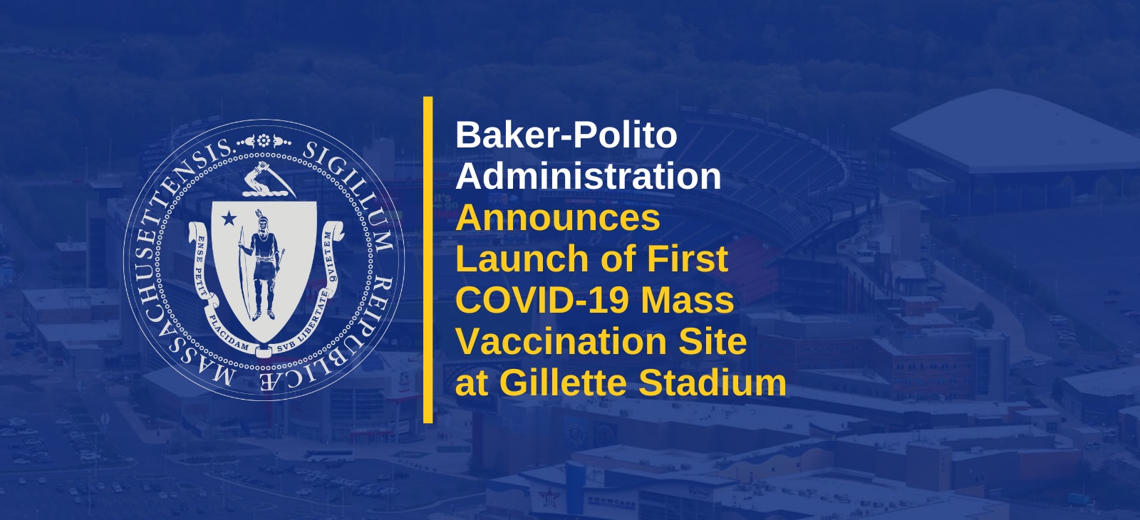 Baker-Polito Administration Announces Launch of First COVID-19 Mass Vaccination Site at Gillette Stadium