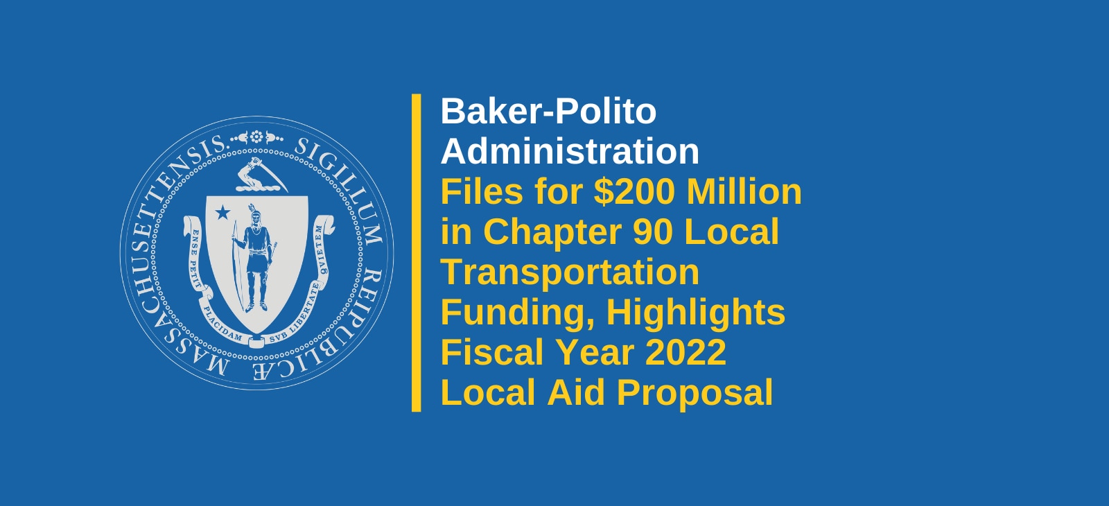 Baker-Polito Administration Files for $200 Million in Chapter 90 Local Transportation Funding, Highlights Fiscal Year 2022 Local Aid Proposal