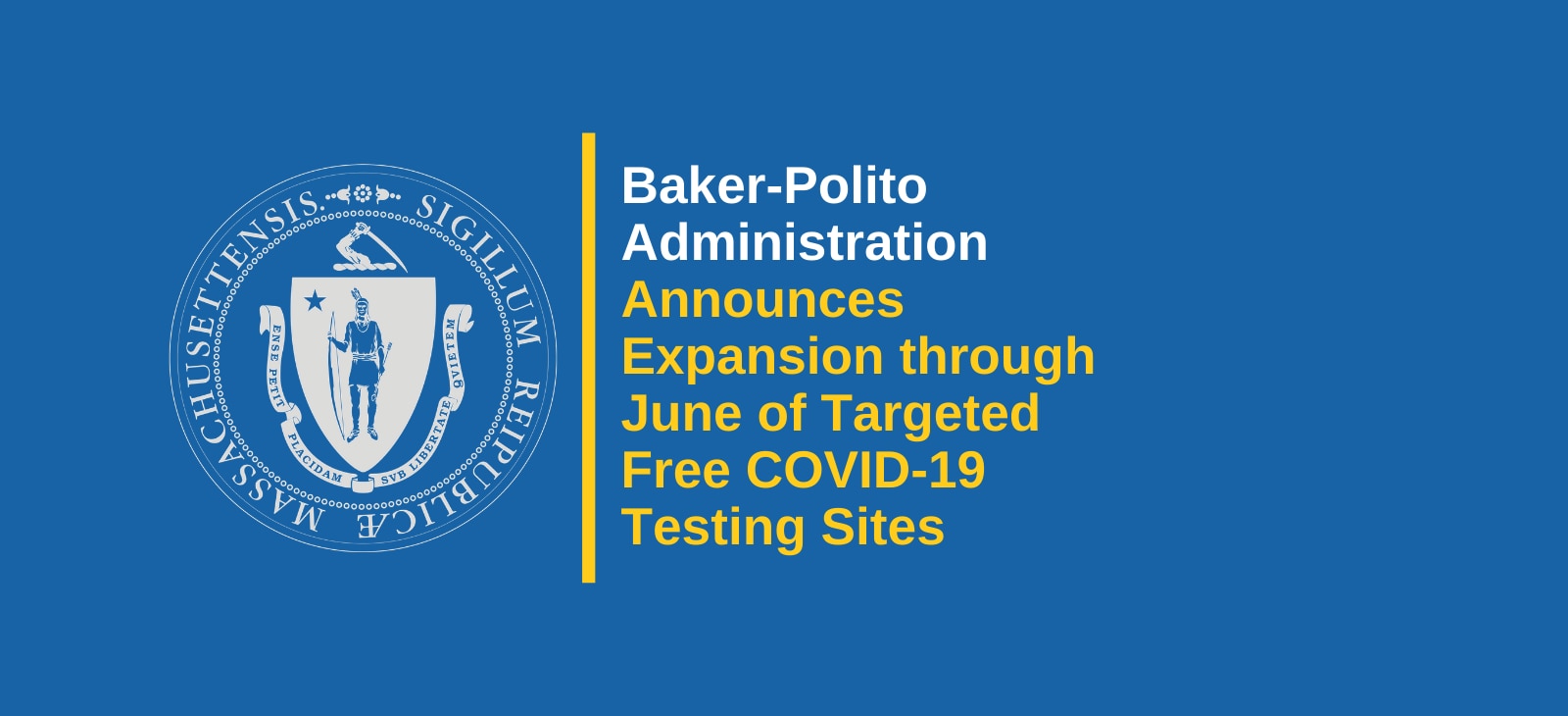 Baker-Polito Administration Announces Expansion through June of Targeted Free COVID-19 Testing Sites