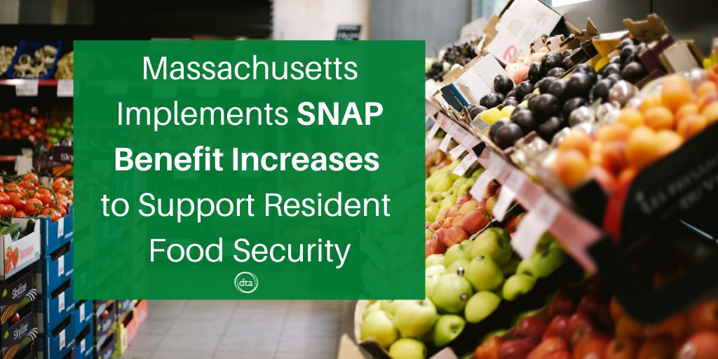 Text: Massachusetts Implements SNAP Benefit Increases to Support Resident Food Security. Image: produce in a grocery store.