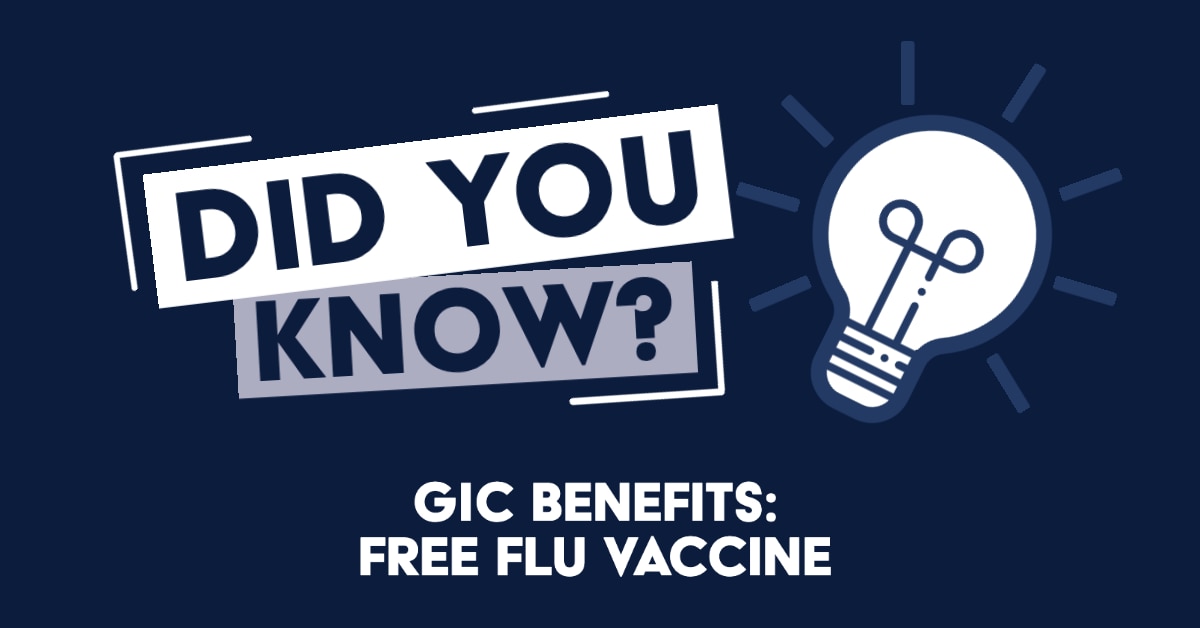 did you know? gic benefits - free flu vaccine