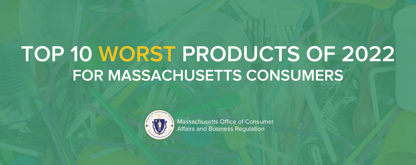 Counting Down the Top 10 Worst Products for MA Consumers List of 2022