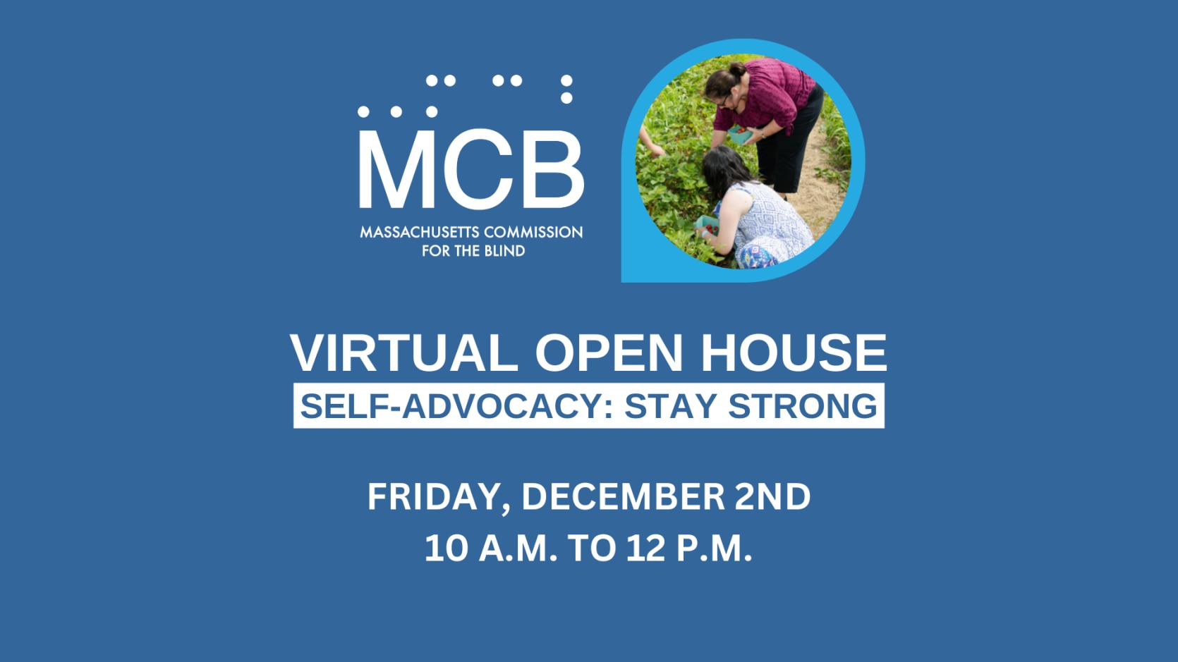 Virtual Open House Self-Advocacy: Stay Strong Friday, December 2, 2022 10 a.m. - 12 p.m. MCB logo