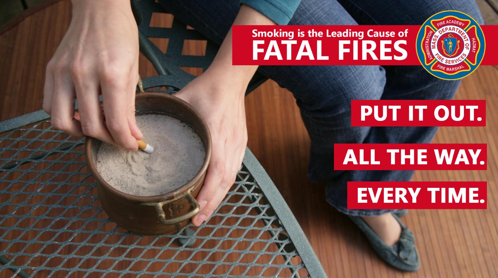 Picture of a person extinguishing a cigarette and the words "put it out, all the way, every time"