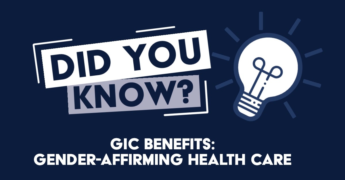 Did You Know? Gender-affirming Health Care for GIC Members