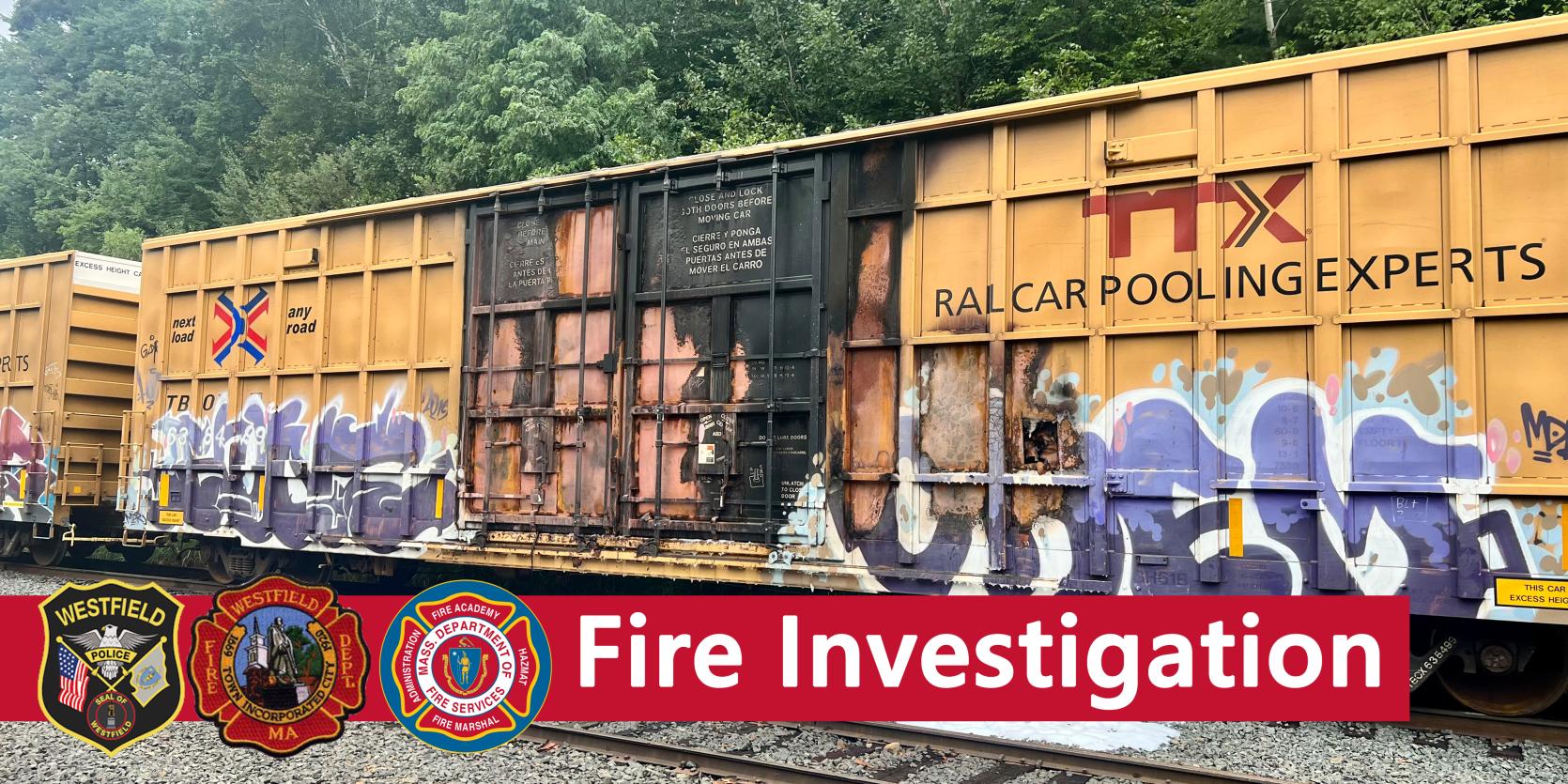 Picture of a train car with fire damage and the words "fire investigation"