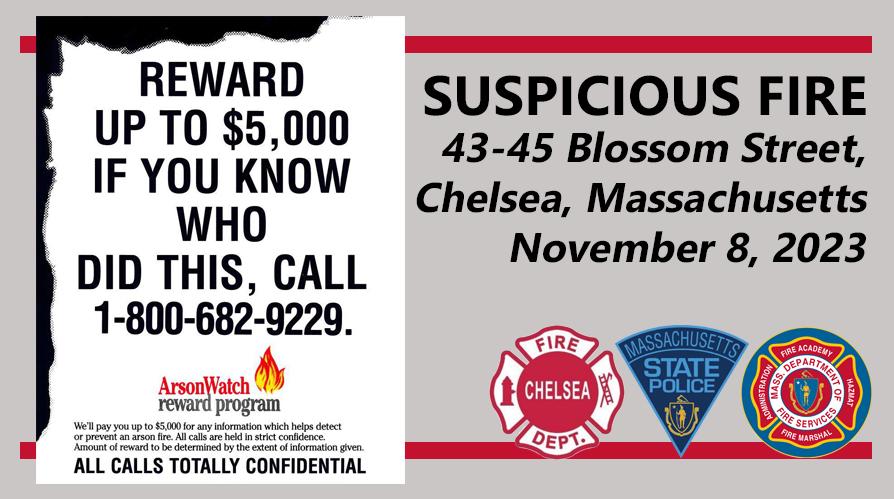 Picture of a reward poster with the words "suspicious fire, 43-45 blossom street, chelsea massachusetts, november 8, 2023"