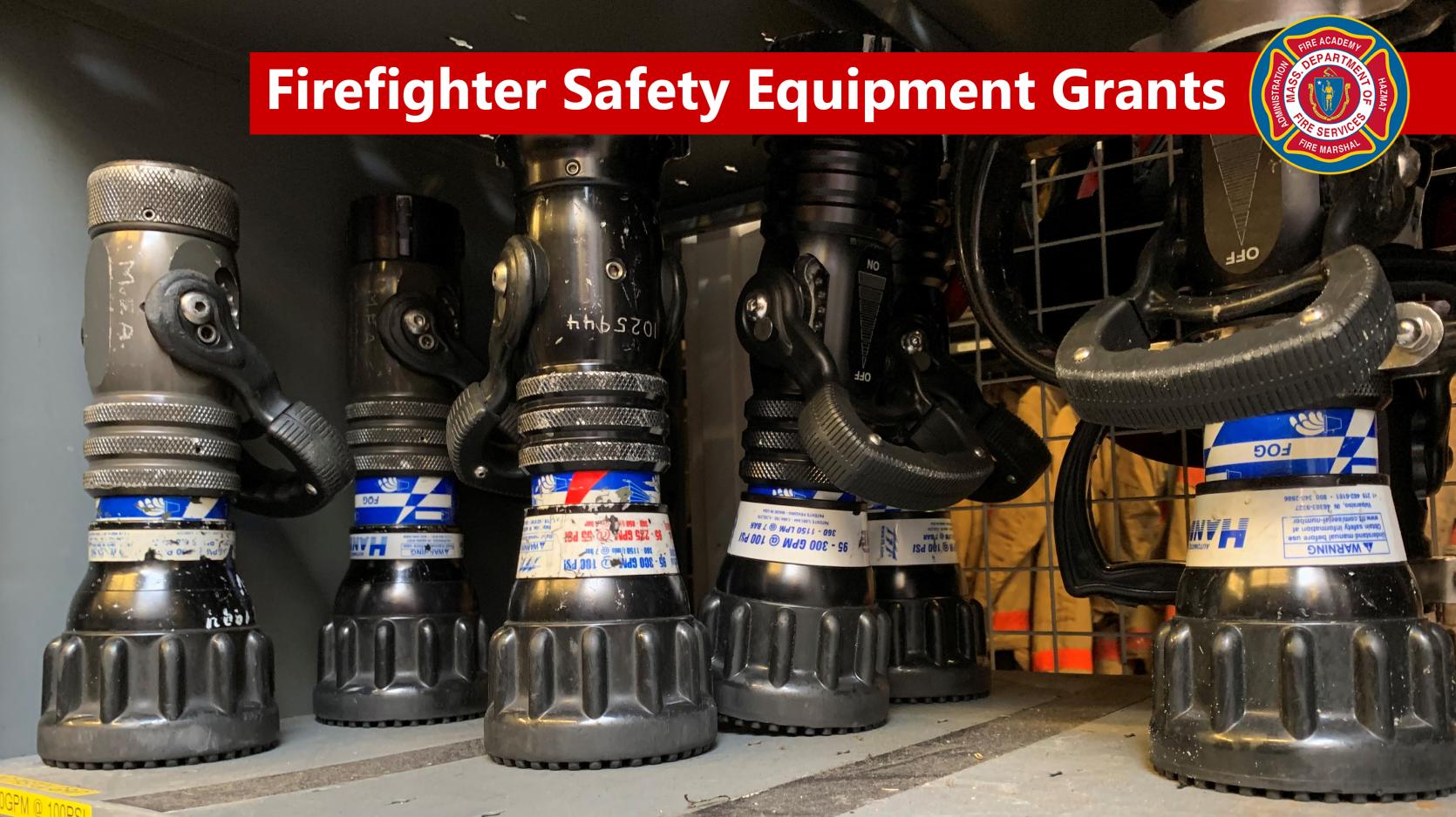 Photo of firehose nozzles with the words Firefighter Safety Equipment Grants