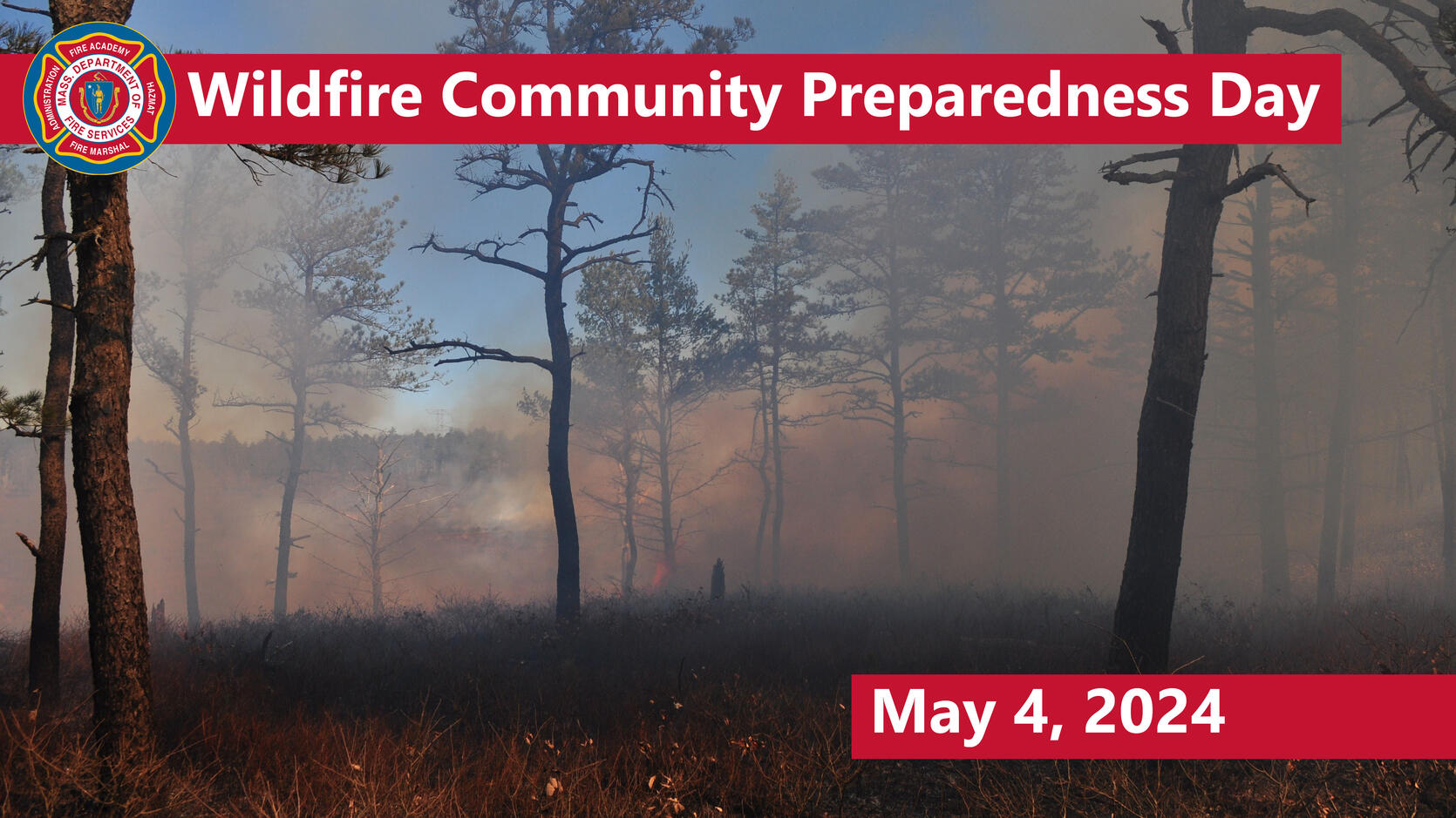 Wildland Fire Community Preparedness Day is May 4, 2024