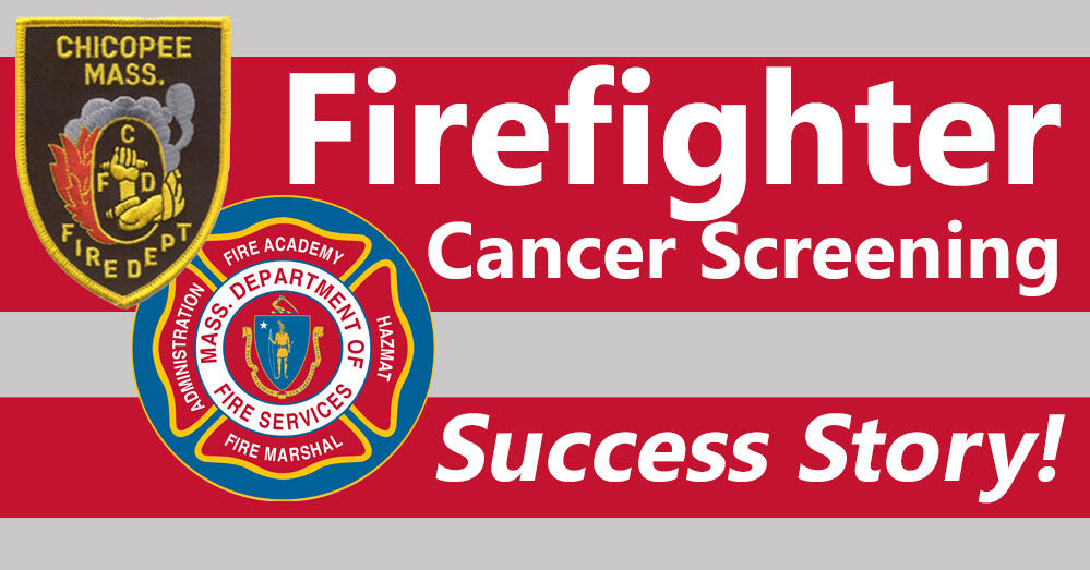 Firefighter cancer screening success story