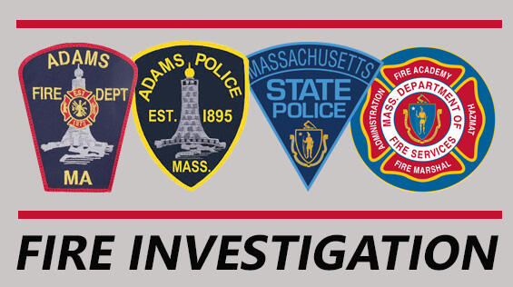 Adams MA Fire Investigation