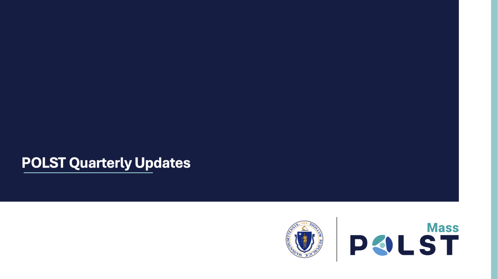 The first slide of a quarterly updates slide deck showing the MassPOLST Logo.