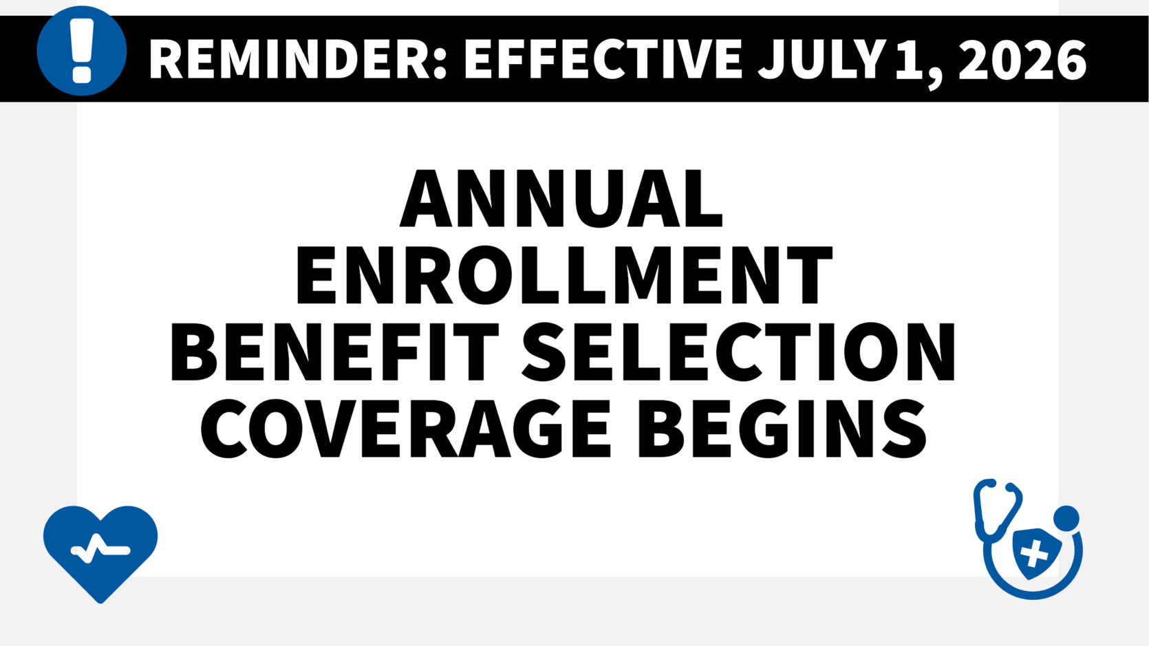 annual enrollment benefit selections are effective july 1, 2026