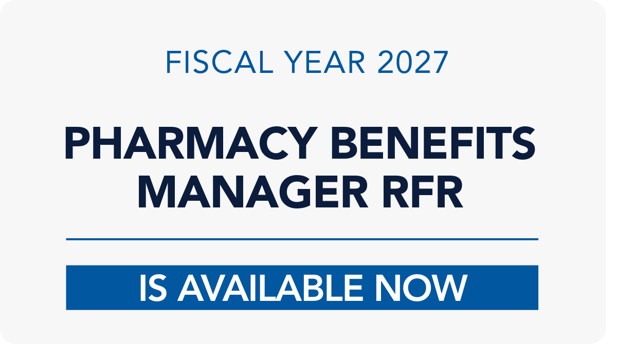Fiscal Year 2027 Pharmacy Benefits Manager RFR is Available Now