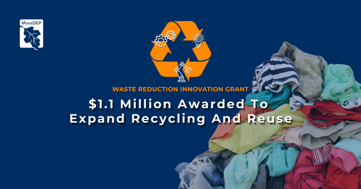 Recycling symbol with icons of gears, hands, and a bolt. "$1.1 Million Awarded To Expand Recycling And Reuse" over a pile of clothes