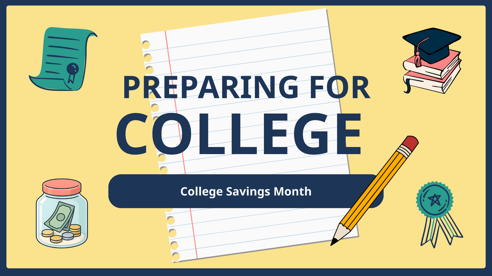 Illustration in blue text says, "Preparing for College" and "College Savings Month." Icons include a mortarboard cap on a stack of books and a savings jar.