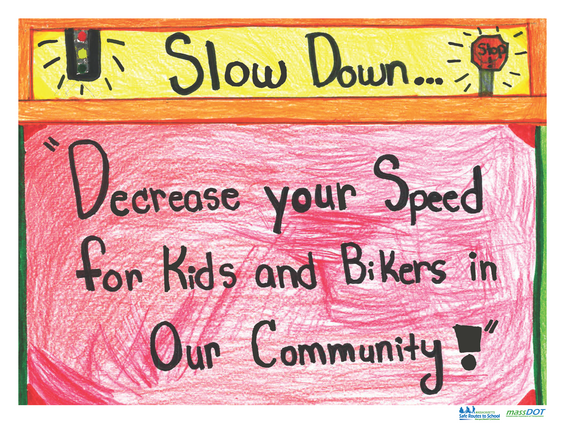 Slow down... Decrease your speed for kids and bikers in our community