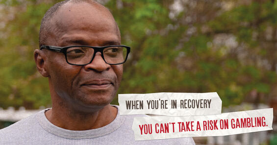 When you're in recovery you can't take a risk on gambling