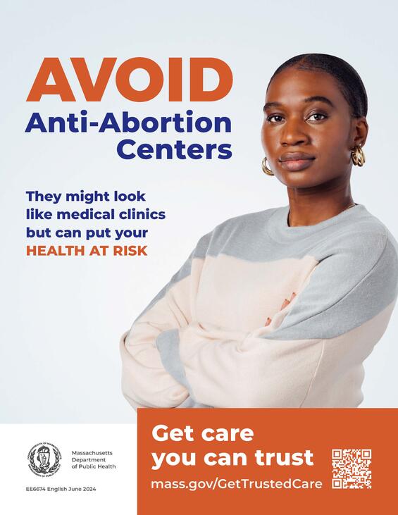 Poster preview: Avoid anti-abortion centers. They might look like medical clinics but can put your health at risk. Get care you can trust. Massachusetts Department of Public Health.