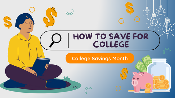 Illustration of young person sitting across from a money jar and piggybank, with a blue headline, "How to Save for College."