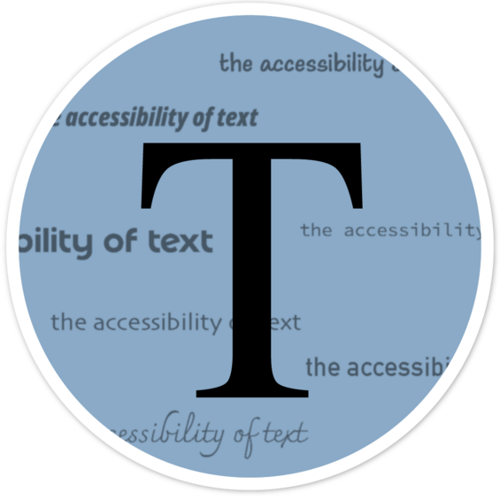A large letter T with the phrase "accessibility of text" behind it