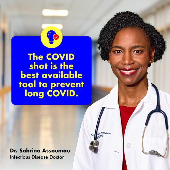 The COVID shot is the best available tool to prevent long COVID (image of Dr. Sabrina Assoumou, Infectious Disease Doctor)