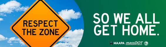 design is divided in two sections. The background on the left is a partly cloudy sky with "respect the zone" on a caution sign. The background on the right is solid green with the text "so we all get home"