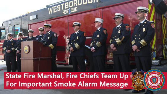 State Fire Marshal, Fire Chiefs Team Up for Important Smoke Alarm Message