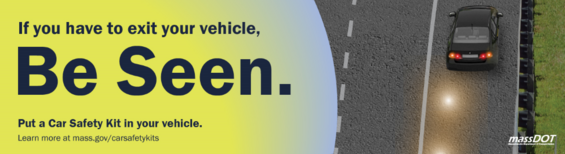 Billboard: If you have to exit your vehicle, be seen. Put a car safety kit in your vehicle.