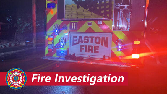 Easton fire investigation