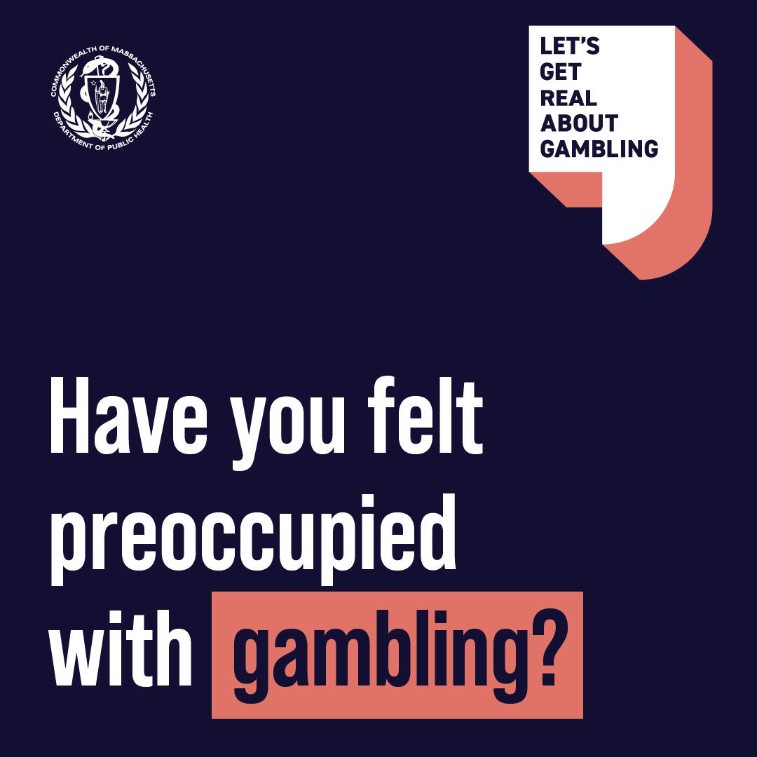 Have you felt preoccupied with gambling? 