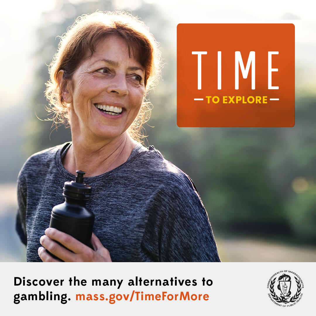 Time to explore. Discover the many alternatives to gambling. mass.gov/TimeforMore