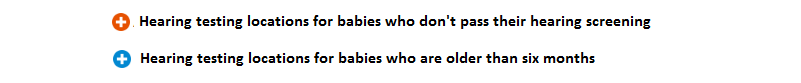 Red Icons = Hearing testing locations for Babies who don't pass their hearing screening. Blue Icons = Hearing testing locations for babies who are older than six months