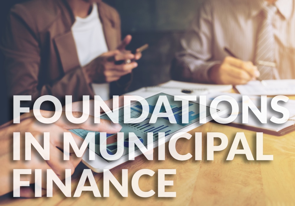 Foundations in Municipal Finance for the New Official
