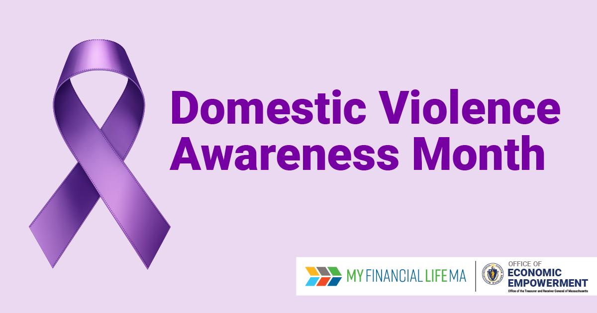 A purple ribbon and text reading: Domestic Violence Awareness Month. Text on the bottom of the image reads: MyFinancialLifeMA. Office of Economic Empowerment.