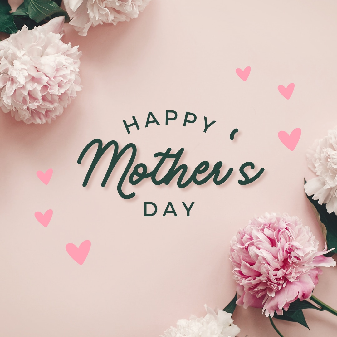 An illustration that has “Happy Mother’s Day” written on a pink background with hearts and flowers.