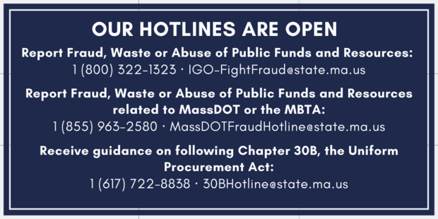 The Office of the Inspector General (OIG) public fraud reporting hotlines are open.