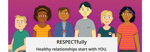 A programming called Respectfully. The text reads Healthy relationships start with YOU.