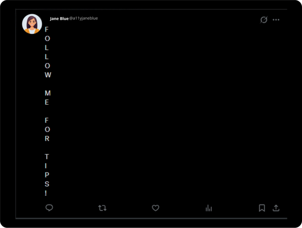 A social post that uses returns after each letter in words that spell out "follow me for tips!"