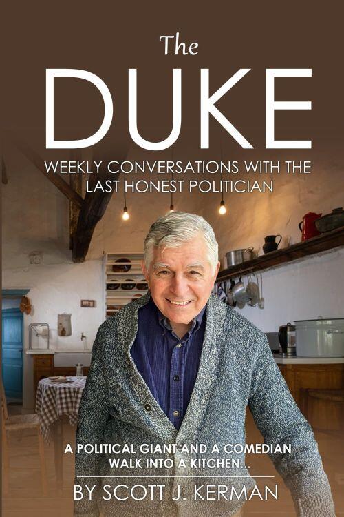 Book cover image for The Duke, Weekly Conversations with the Last Honest Politician by Scott Kerman